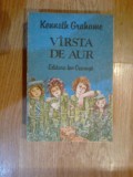 A1 Varsta de aur - Kenneth Grahame