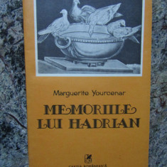 MARGUERITE YOURCENAR - MEMORIILE LUI HADRIAN