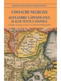 Cumpara ieftin Alexandru Lapusneanul si alte texte canonice/Costache Negruzzi