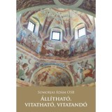 &Aacute;ll&iacute;that&oacute;, vitathat&oacute;, vitatand&oacute; - Somorjai &Aacute;d&aacute;m OSB