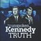 The Unspoken Kennedy Truth