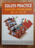 SOLUTII PRACTICE PENTRU PROBLEME DE ZI CU ZI - Reader&#039;s Digest