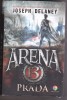 Bnk ant Joseph Delany - Arena 13 . Prada ( SF ), Corint Junior