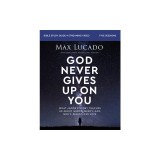God Never Gives Up on You Bible Study Guide Plus Streaming Video: What Jacob's Story Teaches Us about Grace, Mercy, and God's Relentless Love