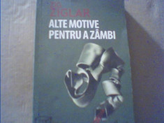 Zig Ziglar - ALTE MOTIVE PENTRU A ZAMBI { 2008 } foto