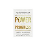 Power and Progress: Our Thousand-Year Struggle Over Technology and Prosperity