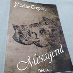 MESAGERUL-NICOLAE CREPCIA 2011 /AUTOGRAF SI DEDICATIE AUTOR