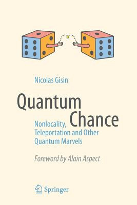 Quantum Chance: Nonlocality, Teleportation and Other Quantum Marvels foto