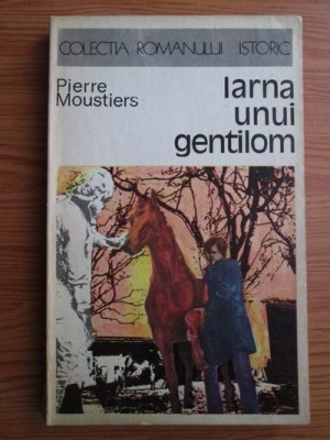 Pierre Moustiers - Iarna unui gentilom foto