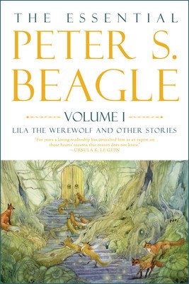 The Essential Peter S. Beagle, Volume 1: Lila the Werewolf and Other Stories foto