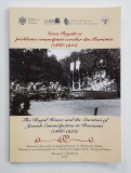 CASA REGALA SI PROBLEMA EMANCIPARII EVREILOR DIN ROMANIA / THE ROYAL HOUSE AND THE QUESTIONS OF JEWISH EMANCIPATION IN ROMANIA ( 1866- 1928 ) , EDITIE