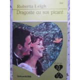 DRAGOSTE CU SOS PICANT-ROBERTA LEIGH-230272