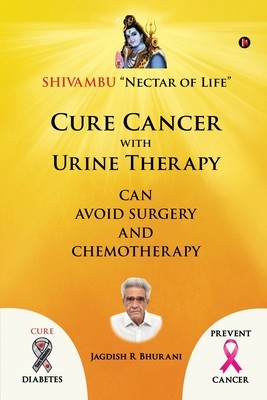 Cure Cancer with Urine Therapy: SHIVAMBU &amp;quot;&amp;quot;Nectar of Life&amp;quot;&amp;quot; foto