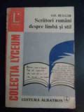 Scriitori Romani Despre Limba Si Stil - Gh. Bulgar ,543762, Albatros