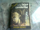 TAINA CAVALERILOR - IOAN DAN