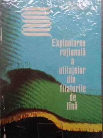 Exploatarea Rationala A Utilajelor Din Filaturile De Lina - I. Rotarescu, G. Schemmel ,524144