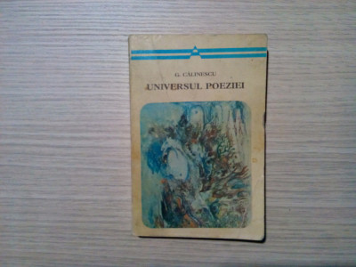 UNIVERSUL POEZIEI - G. Calinescu - Editura Minerva, 1973, 374 p. foto