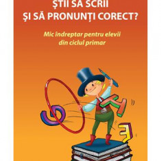 Știi să scrii și să pronunți corect - Paperback brosat - Ioana Radu Guciu - Nomina