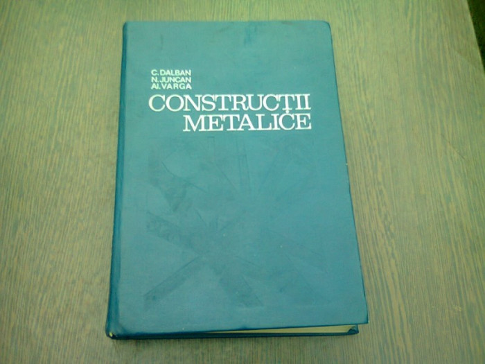 CONSTRUCTII METALICE - C. DALBAN