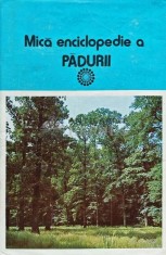Mica enciclopedie a a padurii - 1982 - Ioan Iancu (AB158)