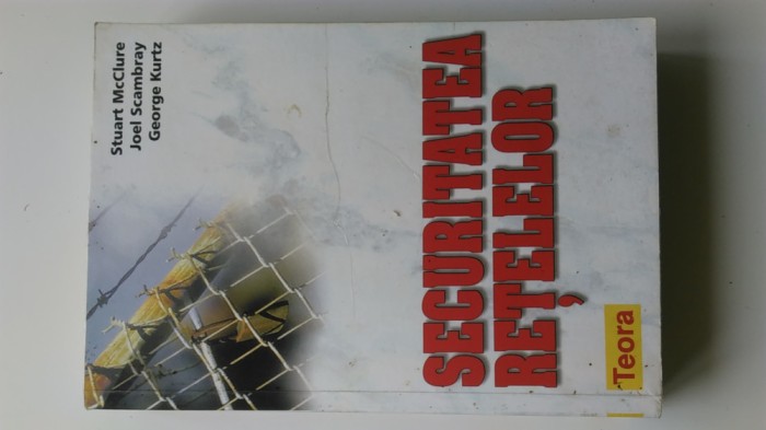 SECURITATEA RETELELOR - STUART MCCLURE, JOEL SCAMBRAY, GEORGE KURTZ (5+1)5