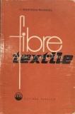 Cumpara ieftin Fibre Textile I. Ionescu-Muscel, Editura Tehnica 1962, 454 Pagini, Carte Veche de Colectie