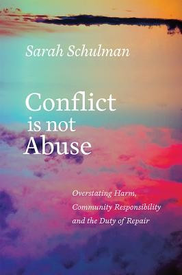 Conflict Is Not Abuse: Overstating Harm, Community Responsibility, and the Duty of Repair foto