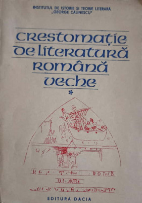 CRESTOMATIE DE LITERATURA ROMANA VECHE VOL.1-ZOE DUMITRESCU BUSULENGA, I.C. CHITIMIA, S. TOMA-245647 foto