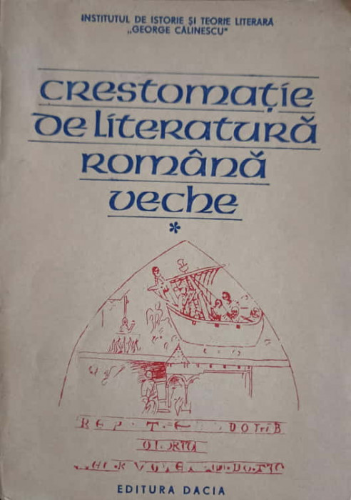 CRESTOMATIE DE LITERATURA ROMANA VECHE VOL.1-ZOE DUMITRESCU BUSULENGA, I.C. CHITIMIA, S. TOMA
