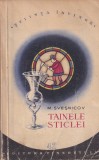 M. Svesnicov - Tainele sticlei carte tehnica romana 247 pagini 1956 brosata