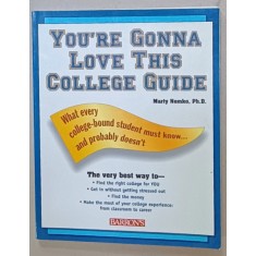 YOU &#039;RE GONNA LOVE THIS COLLEGE GUIDE by MARTY NEMKO , 1999