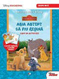 GARDA FELINA. Abia astept sa fiu regina. Caiet de activitati (grupa mica). Disney Educational - Editura Litera