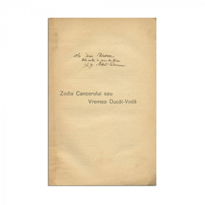 Mihail Sadoveanu, Zodia Cancerului sau Vremea Ducăi-Vodă, 1929, cu dedicație pentru Ioan Chinezu