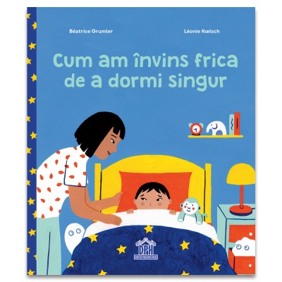 Cum Am Invins Frica De A Dormi Singur, Beatrice Grumler - Editura DPH foto