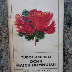 TUDOR ARGHEZI - OCHII MAICII DOMNULUI