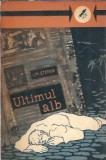 Ultimul alb - I. M. Stefan