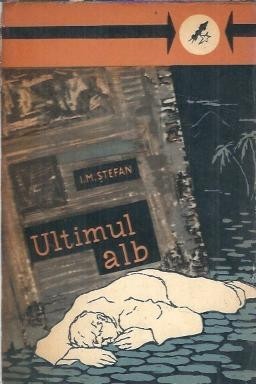 Ultimul alb - I. M. Stefan foto