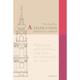A l&eacute;lek &uacute;tj&aacute;n - Feljegyz&eacute;sek Isten aj&aacute;nd&eacute;kair&oacute;l
