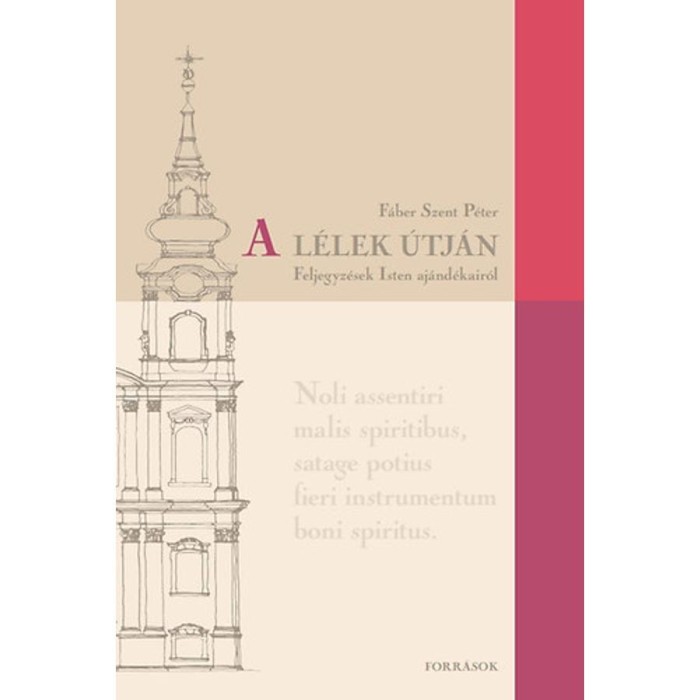 A l&eacute;lek &uacute;tj&aacute;n - Feljegyz&eacute;sek Isten aj&aacute;nd&eacute;kair&oacute;l