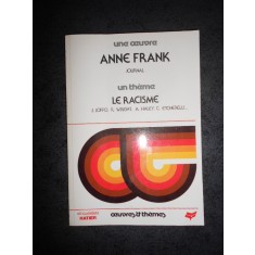 ANNE FRANK - JOURNAL / JOSEPH JOFFO - LE RACISME (Colectia Oeuvres &amp; Themes)