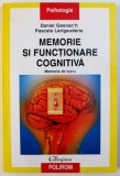 MEMORIE SI FUNCTIONARE COGNITIVA - MEMORIA DE LUCRU de DANIEL GAONAC &#039; H si PASCALE LARIGAUDERIE , 2002
