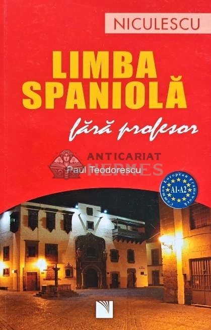 Limba spaniola fara profesor - 2014 - Paul Teodorescu (O180)
