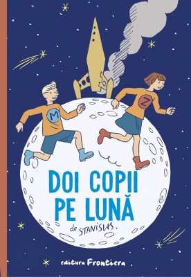 Doi Copii Pe Luna, Dominique Thomas, Stanislas Dehaene - Editura Frontiera foto