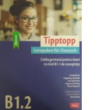 Tipptopp B1.2 Limba germana pentru tineri cu nivel B1.1 de cunostinte - Silvia Florea