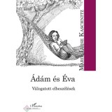&Aacute;d&aacute;m &eacute;s &Eacute;va - V&aacute;logatott elbesz&eacute;l&eacute;sek - Marie Luise Kaschnitz
