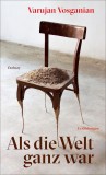 Als die Welt ganz war : Erz&auml;hlungen.