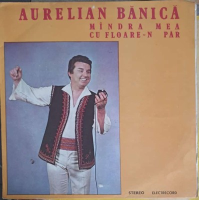 Disc vinil, LP. MANDRA MEA CU FLOARE-N PAR-AURELIAN BANICA-247995 foto