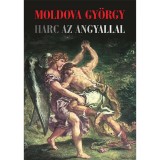 Harc az angyallal - Moldova Gy&ouml;rgy