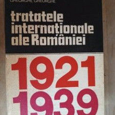 Tratatele internationale ale Romaniei 1921-1939- Gheorghe Gheorghe