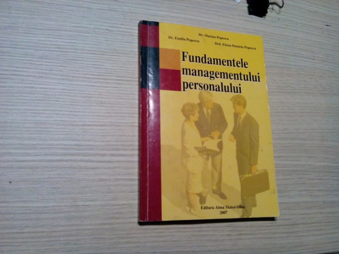 FUNDAMENTELE MANAGEMENTULUI PERSONALULUI - Marian Popescu - 2007, 256 p.